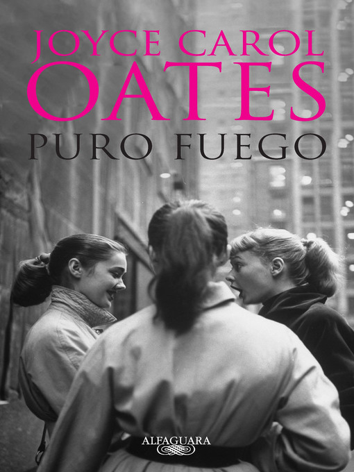 Title details for Puro fuego by Joyce Carol Oates - Wait list